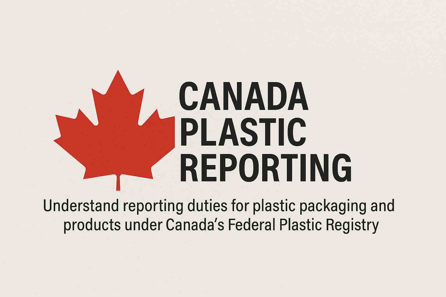 Canada Plastic Reporting – Compliance Guide